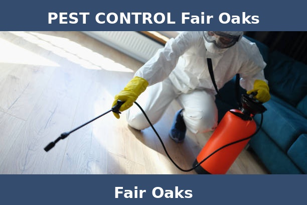 PEST CONTROL Fair Oaks